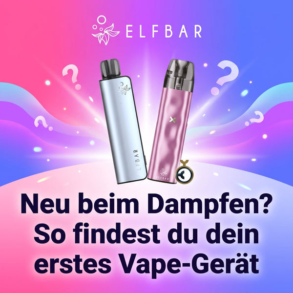 Neu beim Dampfen? So findest du dein erstes Vape-Gerät