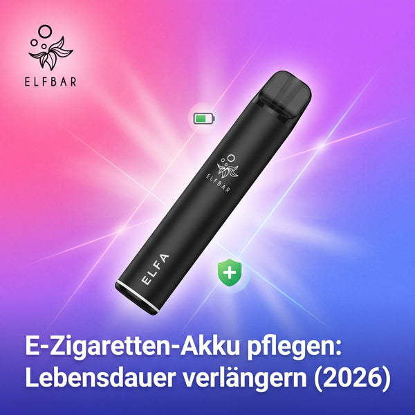 E-Zigaretten-Akku pflegen: Lebensdauer verlängern (2026)
