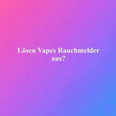 rauchmelder durch vape Reagiert Ein Rauchmelder Auf Vapes Kann eine Vape den Rauchmelder auslösen? main image 1