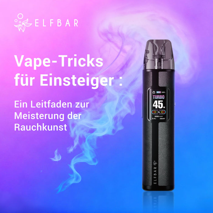 Vape-Tricks für Einsteiger: Ein Leitfaden zur Meisterung der Rauchkunst | ELFBAR Img